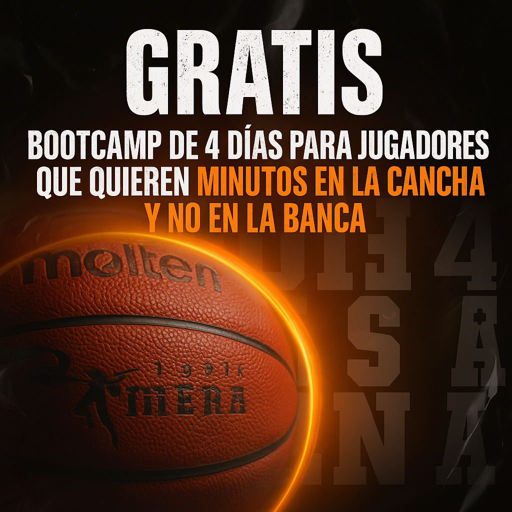 Gratis | Bootcamp de 4 días para jugadores que quieren minutos en la cancha y no en la banca